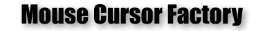 The Mouse Cursor Factory 1.00